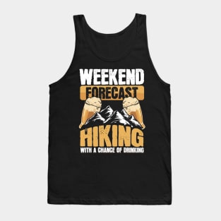 Funny Hiker Weekend Forecast Hiking Beer Drinking Tank Top